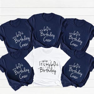 It&#39;s My 60th Birthday Shirt, 60th Birthday Crew Tshirt, 60th Birthday Party Shirt, 60th Birthday Gift, Matching Bday T-Shirt, Birthday Squad