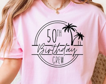 50th Birthday Crew T-Shirt: Beach Vacation Party Tee