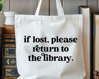 If Lost Please Return To The Library Tote Bag, Bookish Gift, Librarian Tote Bag, Teacher Bag, Gift for Book Lover, Book Nerd Tote Bag