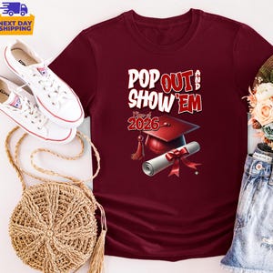 Class of 2026 Graduation T-Shirt: 'Pop Out & Show Em' Red Tee