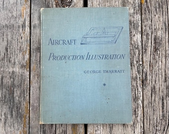 Ilustración sobre la producción de aeronaves de George Tharratt, primera edición de 1944. Libro antiguo.