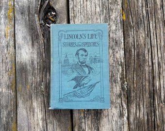 Lincolns Lebensgeschichten und Reden von Paul Selby, 1902, Antikes Buch