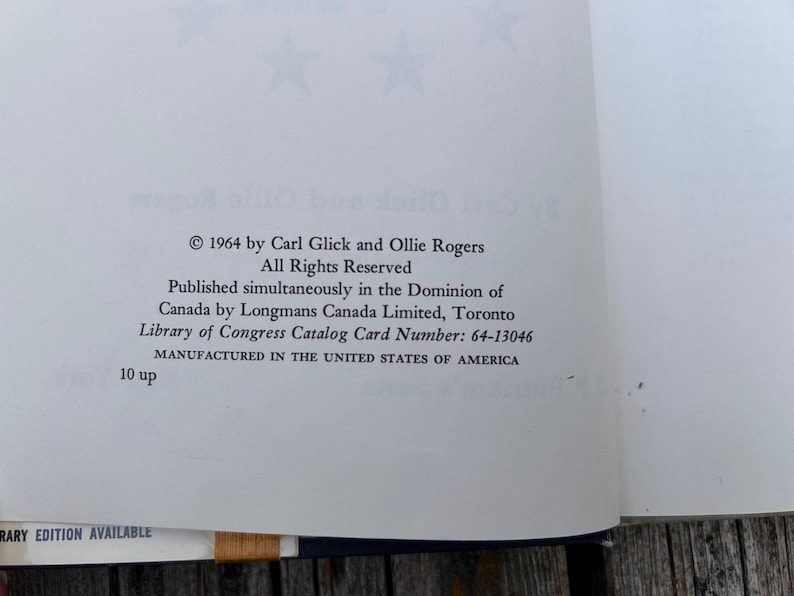 May include: A white book copyright page with black text stating 1964 by Carl Glick and Ollie Rogers, All Rights Reserved, Published simultaneously in the Dominion of Canada by Longmans Canada Limited, Toronto, Library of Congress Catalog Card Number: 64-13046, MANUFACTURED IN THE UNITED STATES OF AMERICA, and 10 up.