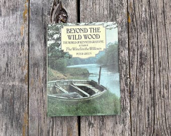 Más allá del bosque salvaje: El mundo de Kenneth Grahame, de Peter Green, 1982. Libro antiguo.