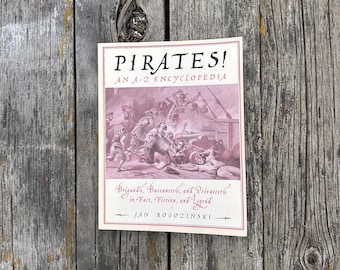 Pirates an A-Z Encyclopedia Brigands Buccaneers and Privateers in Fact Fiction and Legend by Jan Rogozinski 1996 Vintage Book
