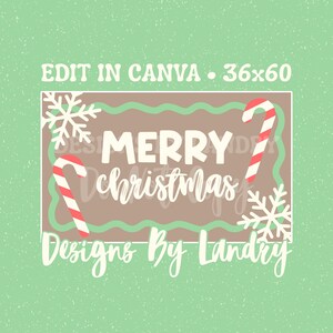 Puede incluir: Un diseño gráfico rectangular sobre un fondo verde claro moteado con el texto EDIT IN CANVA 36x60. Un panel central marrón con un borde verde ondulado muestra el texto MERRY christmas y Designs By Landry con copos de nieve y bastones de caramelo.