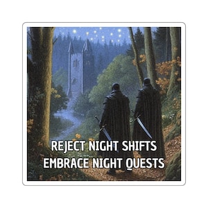 May include: Two figures in black cloaks and armor walk through a forest at night, swords in hand, towards a stone tower in the distance. The text reads "Reject night shifts, embrace night quests".