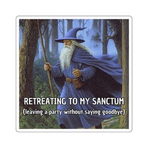 Square Sticker - Retreating to My Sanctum -  Magical Decal, Laptop Decal, Planner Sticker, Unique Gift