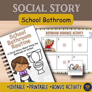 May include: A spiral-bound book titled "School Bathroom Routine" with a cartoon illustration of a child and a toilet. The book is part of a social story about using the bathroom at school. A worksheet with a bathroom sequence activity is also shown.