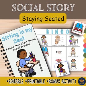 May include: An educational resource featuring a spiral-bound book titled "Sitting in my Seat" and a bingo card. The book's subtitle reads "A Social Story About Staying Seated at School." The words "EDITABLE," "PRINTABLE," and "BONUS ACTIVITY" are also visible.
