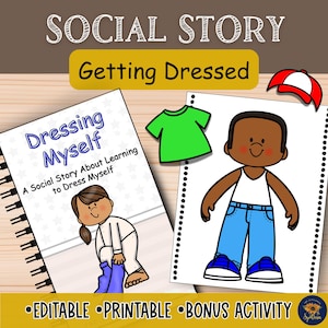 May include: An educational illustration with the text "SOCIAL STORY Getting Dressed". It features a spiral-bound book titled "Dressing Myself" and a drawing of a child getting dressed. Additional elements include a green shirt, a red baseball cap, and a drawing of a child in jeans.