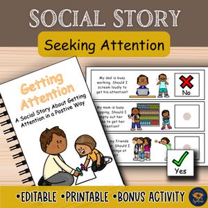 May include: A spiral-bound social story educational resource titled Getting Attention, A Social Story About Getting Attention in a Positive Way. It features cartoon illustrations of children and text-based scenarios with yes and no check boxes.