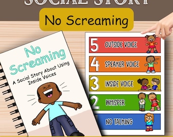 May include: A social story book titled "No Screaming" with a cartoon illustration of a person laughing. The book is about using inside voices. A visual aid chart with five levels of voice volume is shown. The levels are: No Talking, Whisper, Inside Voice, Speaker Voice, and Outside Voice.