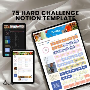 May include: Three digital tablets displaying a "75 Hard Challenge Notion Template" with the text "75 Hard Challenge Notion Template". The tablets show various layouts, including a meal planner and a dashboard. The text "la vie" is in the bottom left corner.