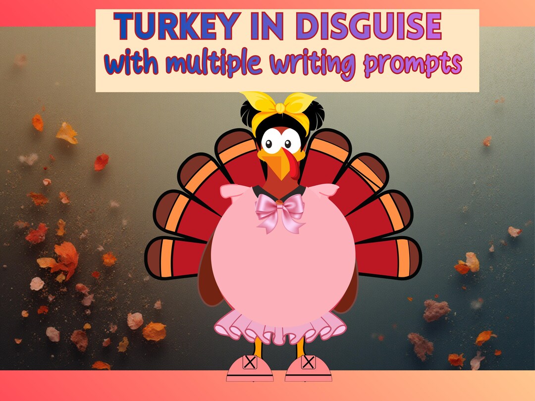 Turkey in Disguise – Thanksgiving Craft & Writing Prompts | Kids ...
