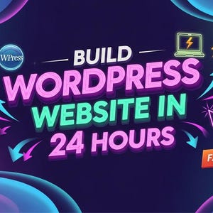 May include: A vibrant graphic promoting website development. The text reads "Build WordPress Website in 24 Hours" in pink and teal, with a laptop icon and arrows. The background is dark blue with colorful swirls and a "Fast Delivery" banner.