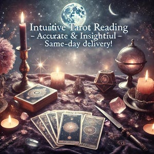 Intuitive Psychic and Tarot Reading| Personalized Guidance and Clarity |Same-Day Delivery!
