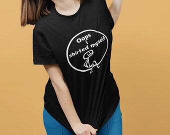 Uniseks kledingstukgeverfd T-shirt, cadeau voor grappige, sarcastische en grove mannen en vrouwen die graag lachen