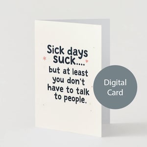 Carte de rétablissement amusante – « Les jours de maladie sont nuls… mais au moins vous n'avez pas à parler aux gens » – Carte de maladie sarcastique, carte humoristique pour les introvertis