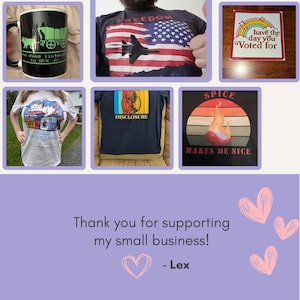 May include: Collection of items including a black mug with a green graphic and text, a t-shirt with an American flag design, a sticker with rainbow text, and various t-shirts with graphic designs. The image also includes text that says "Thank you for supporting my small business!"