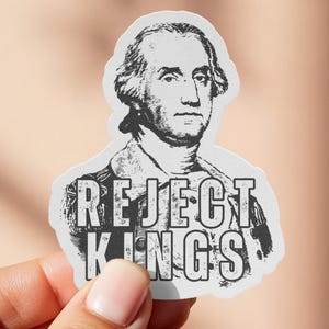 Adesivo Rejeite Reis/Sem Reis na América/George Washington Proteja a Democracia/Decalque Antifascista/Ímã Liberal/Holográfico Antiditadura