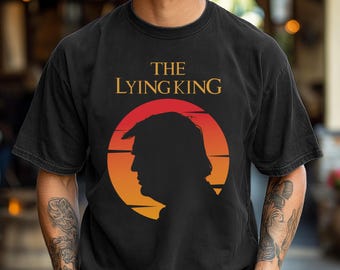 Camiseta ou moletom "O Rei Mentiroso" Anti-Trump: Paródia de vestuário anti-MAGA/Camiseta "Sem Reis"/Sem Ditadores/Proteja a Democracia/Vestimenta Liberal/Protesto