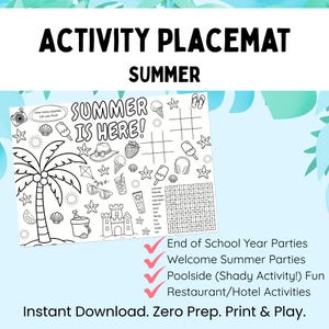 May include: Black and white summer-themed activity placemat with the text "ACTIVITY PLACEMAT SUMMER" at the top. The placemat includes a variety of summer-related images and activities, such as a palm tree, ice cream, and a word search. The text "SUMMER IS HERE!" is also present.