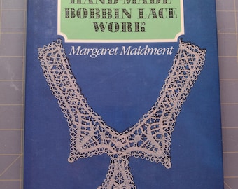 Handmade Bobbin Lace Work by Margaret Maidment, 1983. Lightly used. Great for continuing and beginning students and teachers 22.50