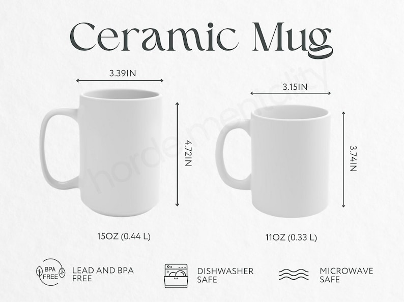 May include: Two white ceramic mugs with handles are displayed, one taller than the other. The taller mug is 4.72 inches tall and 3.39 inches wide, holding 15 oz. The smaller mug is 3.74 inches tall and 3.15 inches wide, holding 11 oz. The text "Ceramic Mug" is at the top.