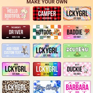 May include: A collection of personalized license plates with various designs and text. Plates feature phrases like "Hello Bootiful," "Camper," and "LCKYGRL." Some plates include graphics such as a dog, a heart, and a frog. The text "Make Your Own" is at the top.