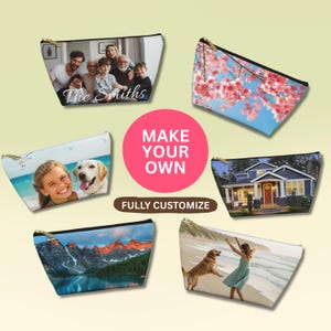 May include: Several zippered cosmetic bags with custom images. One bag features a family photo with the name "The Smiths". Other bags display a house, a beach scene, a mountain landscape, and a dog with a person.