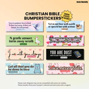 May include: Collection of Christian Bible bumper stickers with various inspirational quotes and illustrations. Designs include a dove, pug, duck, teddy bear, and floral patterns. The stickers are available as stickers or magnets.
