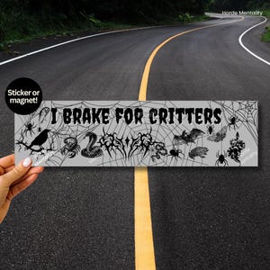I Brake for Critters Bumper Sticker Animal Lover Magnetic Car Decal Creepy Cute Goth Car Magnet Stop for Wildlife Bumper Magnet Gen Z Goblin