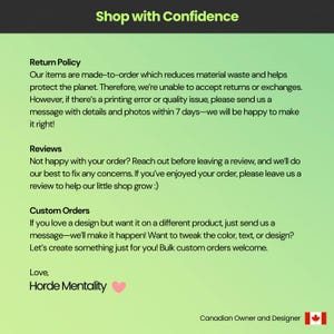 May include: A green background with text detailing the shop's policies, including returns, reviews, and custom orders. The text reads "Shop with Confidence" at the top. The shop is owned and designed by a Canadian.