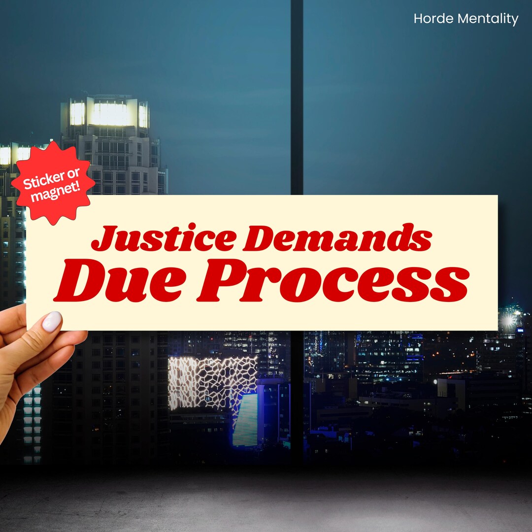 Due Process Bumper Sticker Justice Political Statement Car Magnet Civic ...