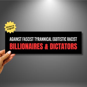 Anti Billionaire Anti Dictator Car Sticker Anti Trump Magnet Anti Maga Bumper Political Humor Magnet Anti Fascism Gift Resist Activist Gift