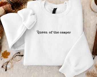Queen of the Camper Embroidered Sweatshirt, Camping Embroidered Shirt, RV Camper Life Shirt, Outdoor Adventure Sweatshirt,Trendy Camping Tee