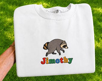 Jimothy Viral Raccoon Embroidered Sweatshirt, Funny Trash Panda Crewneck, Minimalist Wildlife Shirt, Cute Animal Lover Gift, Raccoon Meme