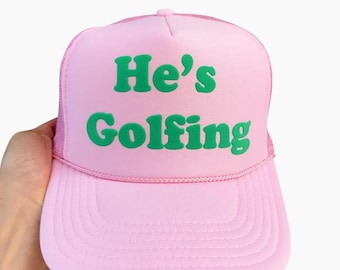 He's Golfing Puff Print Trucker Hat, He's Golfing Caps, He's Golfing Hats