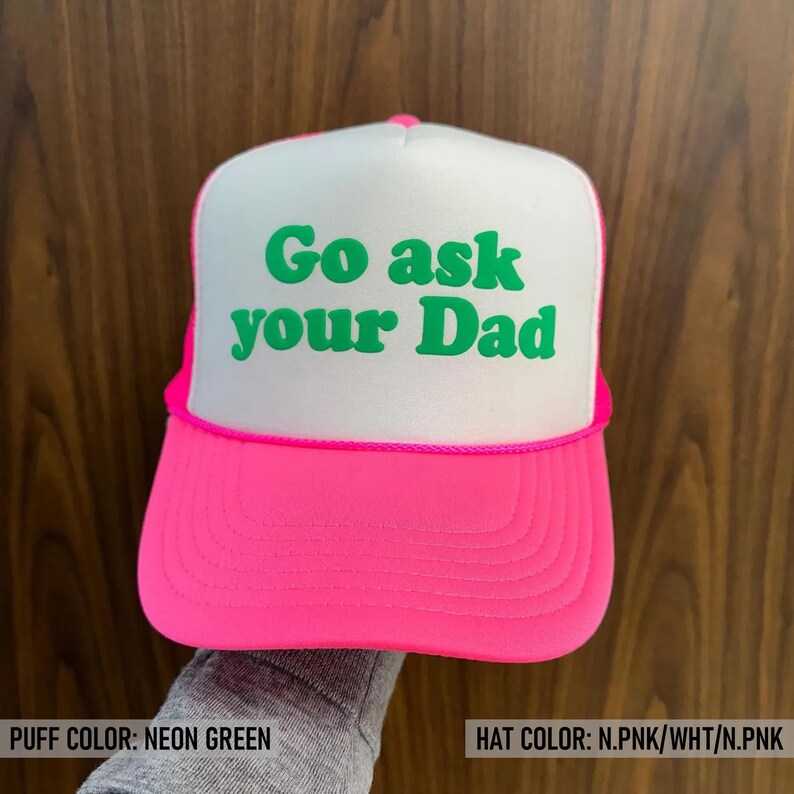 Go Ask Your Dad Puff Print Hats, Go Ask Your Dad Trucker Hats, Go Ask Your Dad Caps Bild 5