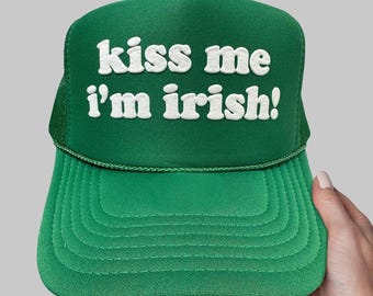 Kiss Me I'm Irish! Puff Print Trucker Hat, Kiss Me I'm Irish! Hat, Irish Day Trucker Hat, St. Patrick's Day Puff Print Hat