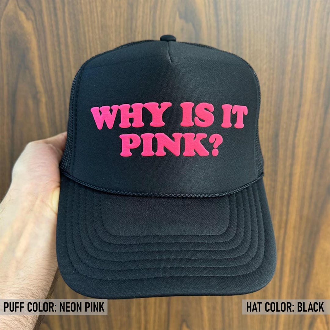 Why is It Pink Puff Print Hat, Why is It Pink Trucker Hat, Why is It ...