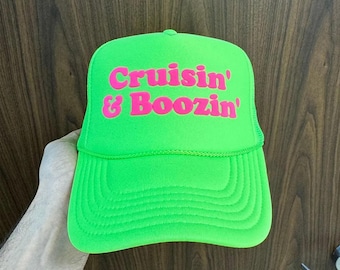 Cruisin' And Boozin' Puff Print Hat, Cruisin' And Boozin' Trucker Hats, Cruisin' And Boozin' Caps
