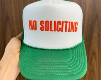No Soliciting Trucker Hat, No Soliciting Puff Print Hat, No Soliciting Caps
