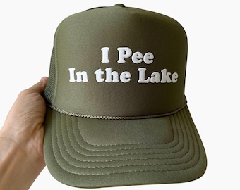 I Pee In The Lake Puff Print Trucker Hat, I Pee In The Lake Caps, I Pee In The Lake Hat