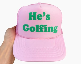 He's Golfing Puff Print Trucker Hat, He's Golfing Caps, He's Golfing Hats