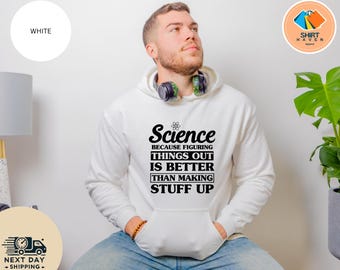 Scientist Shirts, Science Lover Shirt, New Scientist Gift, Funny Science Shirt, Science t-shirt, Science Teacher Shirt, Science Gift