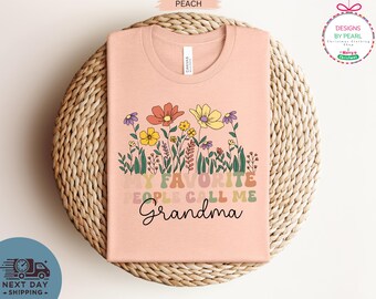 My Favorite People Call Me Grandma Shirt, Custom Grandma T Shirt, Grandma Announcement, Personalized Grandma Shirt, Gifts For Grandma Gift