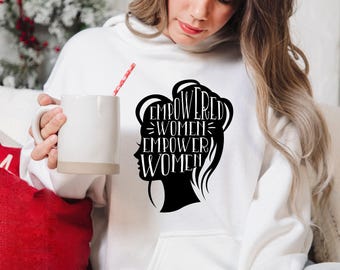 Empowered Women Empower Women, Girl Power Sweatshirt, Crew Shirt, Inspirational Shirt, Feminist Sweater, Equal Rights, Empowered Women Shirt