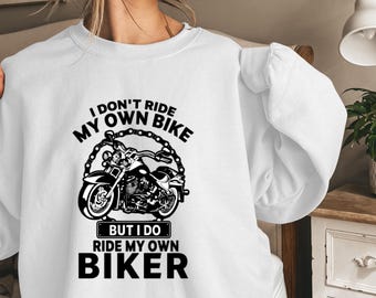 I Don't Ride My Own Bike But I Do Ride My Own Biker Shirt, Funny Biker Shirt, Motorcycle T-Shirt, Motorcycle Gifts, Skeleton Bike Shirt